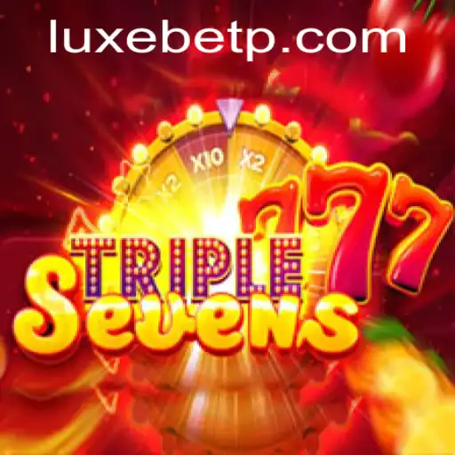 Discover the Exciting World of 777TripleSeven LUXEBET