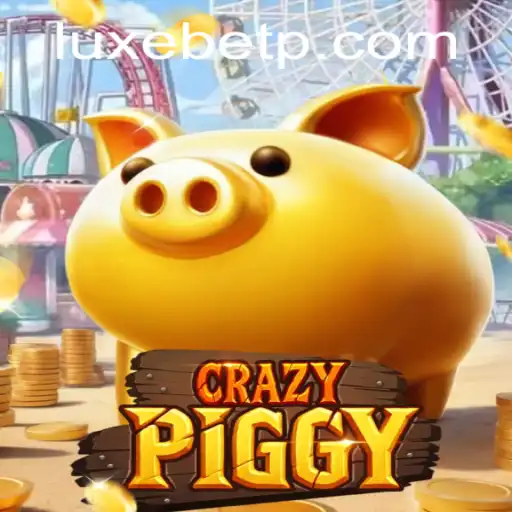 Unleashing the Fun with CrazyPiggy: Discover the Excitement of LUXEBET