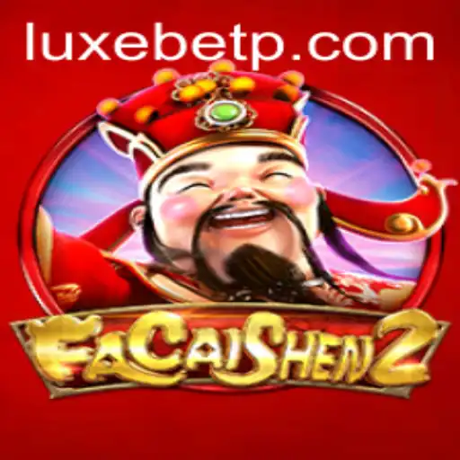 Exploring the Excitement of FaCaiShen2: A Dive into the World of LUXEBET