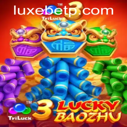 Discover the Excitement of 3LuckyBaozhu: A Deep Dive into LUXEBET's Latest Gaming Experience