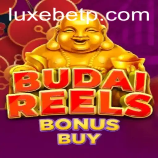 Exploring BudaiReelsBonusBuy: The New Gaming Experience with LUXEBET
