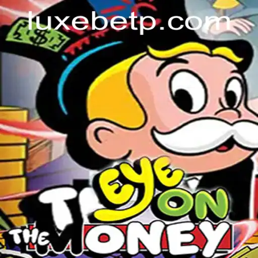 EyeOnTheMoney: The Thrilling World of LUXEBET