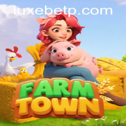 An In-Depth Look at FarmTown: Revolutionizing Virtual Farming with LUXEBET