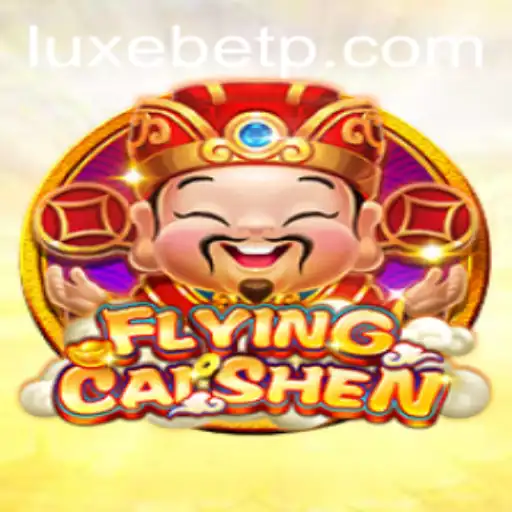 Unlock Thrills with FlyingCaiShen: Dive into the Luxurious World of LUXEBET