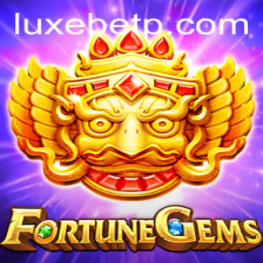 Explore the Thrilling World of FortuneGems with LUXEBET