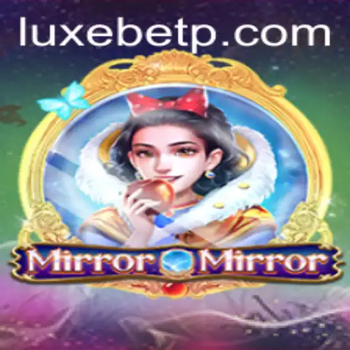Exploring the World of MirrorMirror: A Deep Dive into Luxurious Gameplay with LUXEBET