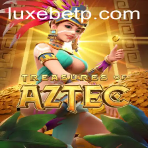 Uncover the Thrilling Secrets of Treasures of Aztec with LUXEBET