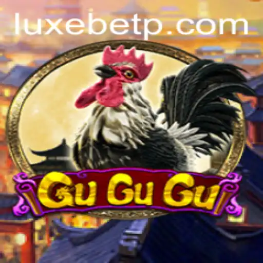 Discover the Exciting World of GuGuGu with LUXEBET: A Comprehensive Guide