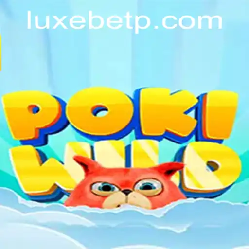 Exploring PokiWild and Its New Feature: LUXEBET