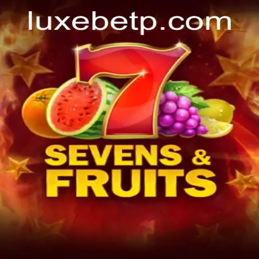 Exploring SevensFruits: A Thrilling Casino Experience with LUXEBET