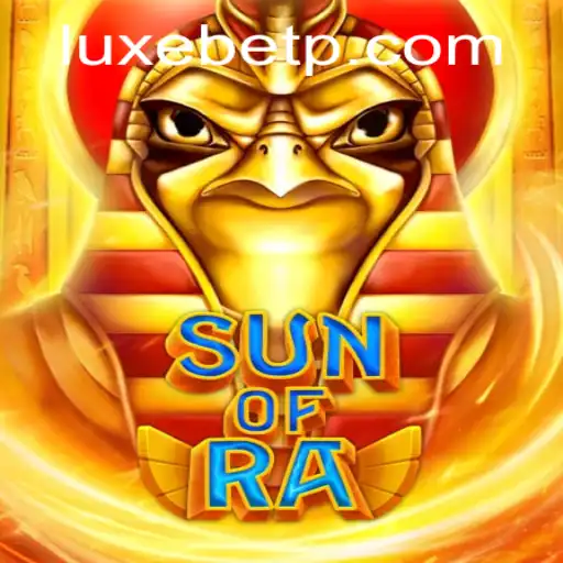 SunofRa: The Ultimate Game Experience with LUXEBET