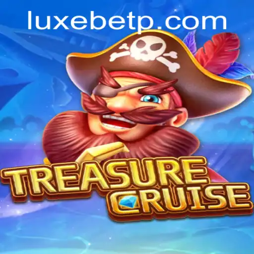 Unveiling TREASURECRUISE: A New Era in Gaming with LUXEBET